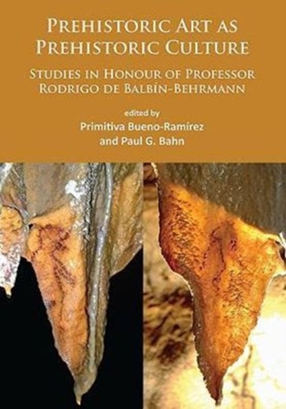 Prehistoric Art as Prehistoric Culture, Primitiva Bueno-Ramirez ; Paul Bahn - Paperback - 9781784912222