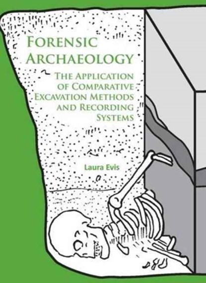 Forensic Archaeology, Laura Evis - Paperback - 9781784914844