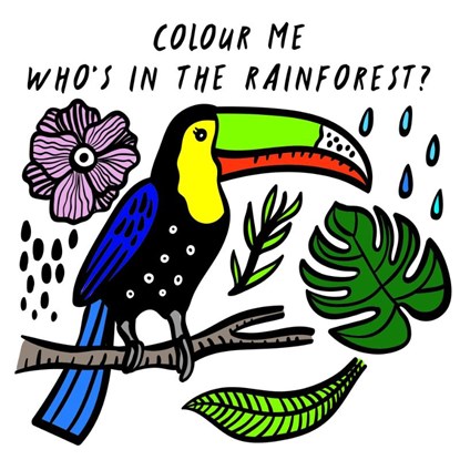 Colour Me: Who’s in the Rainforest?, Surya Sajnani - Gebonden - 9781784930950