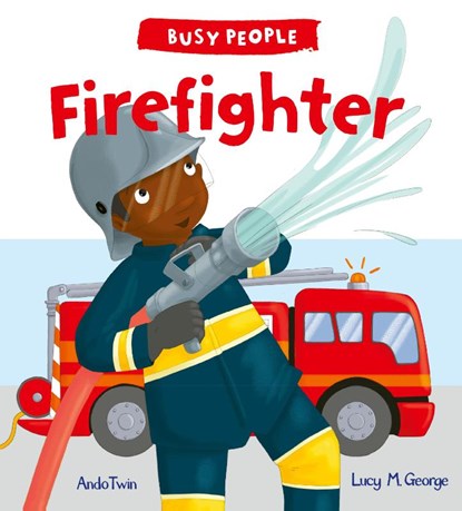 Firefighter, Lucy M. George - Paperback - 9781784931513