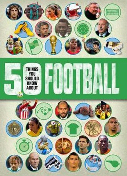 50 things you should know about:Football, Aidan Keir Radnedge - Paperback - 9781784932800