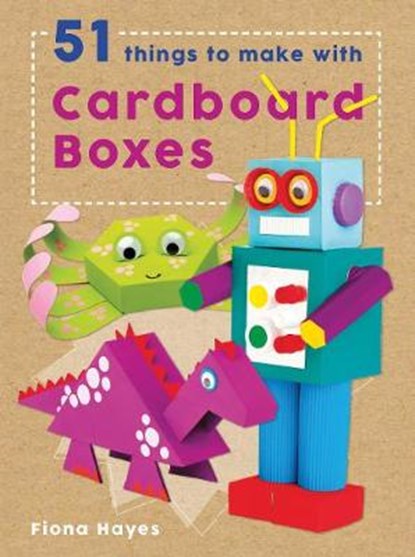 51 Things to Make with Cardboard Boxes, Fiona Hayes - Gebonden - 9781784935566
