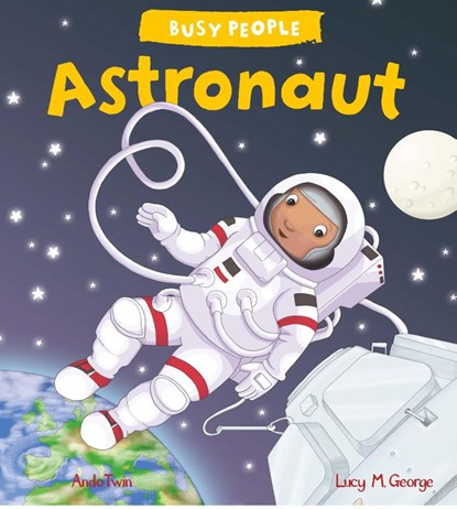 Busy People: Astronaut, Lucy M. George - Paperback - 9781784938345
