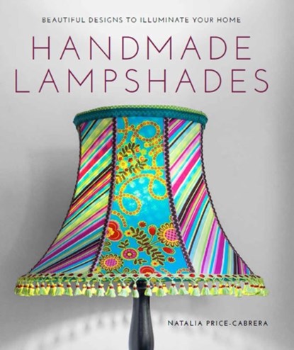 Handmade Lampshades, N Price-cabrera - Paperback - 9781784940690