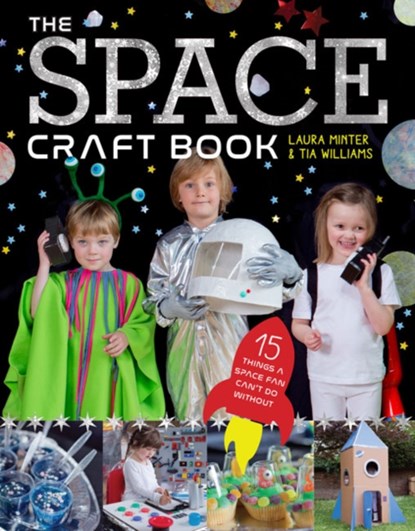 The Space Craft Book, Laura Minter ; Tia Williams - Paperback - 9781784943653