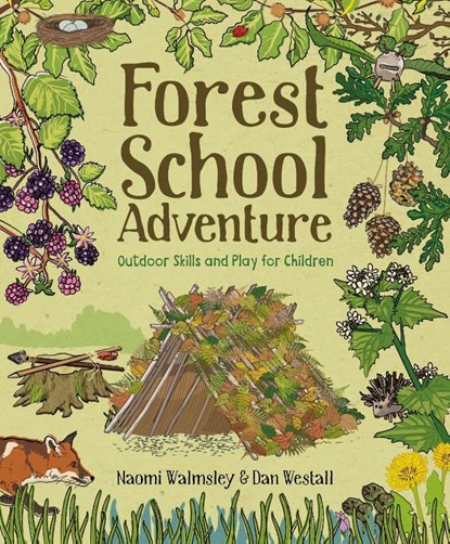 Forest School Adventure, Naomi Walmsley ; Dan Walmsley - Paperback - 9781784944032