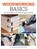 Woodworking Basics, Alan Goodsell ; Randall A. Maxey - Paperback - 9781784944087
