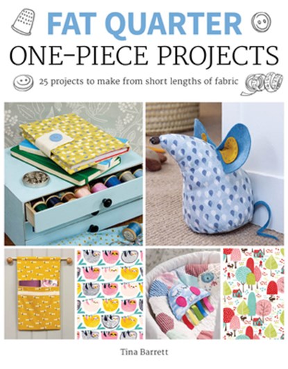 Fat Quarter: One–Piece Projects, T Barrett - Paperback - 9781784944209