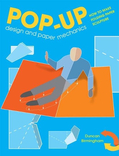 Pop-Up Design and Paper Mechanics, Duncan Birmingham - Paperback - 9781784945145