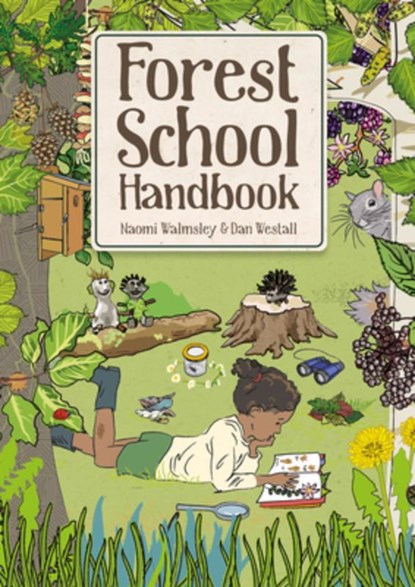 Forest School Handbook, Naomi Walmsley ; Dan Walmsley - Paperback - 9781784946654