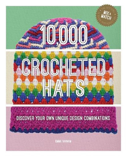 10,000 Crocheted Hats, Emma Varnam - Gebonden - 9781784946692