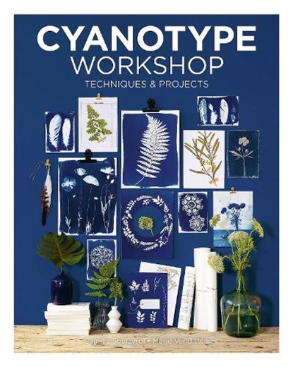 Cyanotype Workshop, Camille Soulayrol ; Marie Venditteli - Paperback - 9781784946784