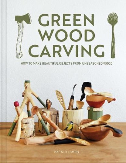 Green Wood Carving, Harald Lamon - Gebonden - 9781784946906