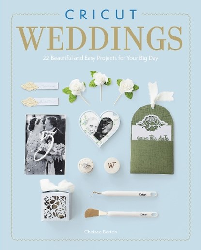 Cricut Weddings, Chelsea Barton - Paperback - 9781784947248