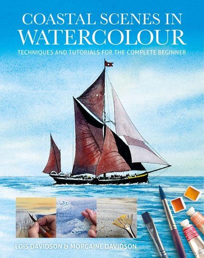 Coastal Scenes in Watercolour, Lois Davidson ; Morgaine Davidson - Paperback - 9781784947262
