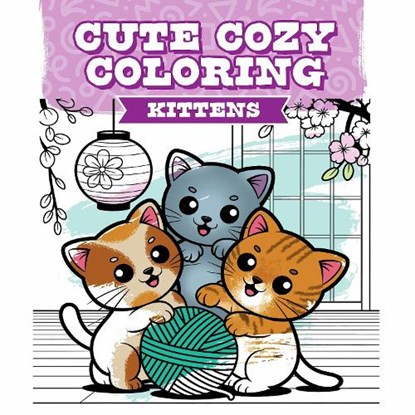 Cute Cozy Coloring: Kittens, niet bekend - Paperback - 9781784947378