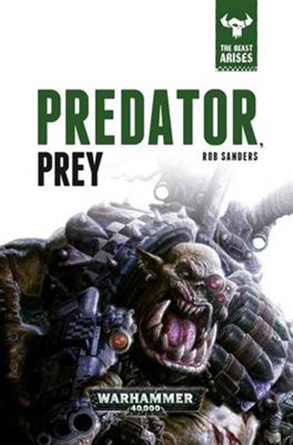 Predator, Prey, SANDERS,  Rob - Gebonden - 9781784961909