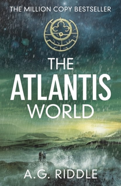 The Atlantis World, A.G. Riddle - Paperback - 9781784970130