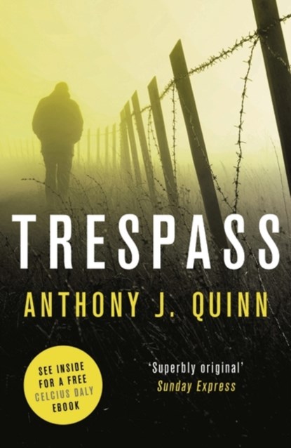 Trespass, Anthony J. Quinn - Paperback - 9781784971298