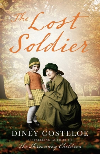 The Lost Soldier, Diney Costeloe - Paperback - 9781784972585