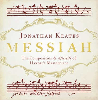 Messiah, Jonathan Keates - Gebonden - 9781784974008