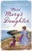 Miss Mary's Daughter, Diney Costeloe - Paperback - 9781784976170