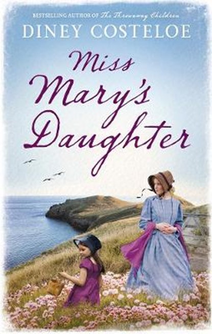 Miss Mary's Daughter, Diney Costeloe - Paperback - 9781784976170