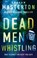 Dead Men Whistling, Graham Masterton - Paperback - 9781784976453