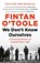 We Don't Know Ourselves, Fintan O'Toole - Paperback - 9781784978341