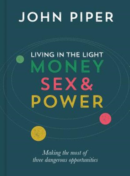 Living in the Light, John Piper - Gebonden - 9781784980511