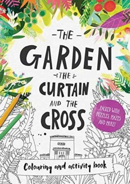 The Garden, the Curtain & the Cross Colouring & Activity Book, Carl Laferton - Paperback - 9781784981754