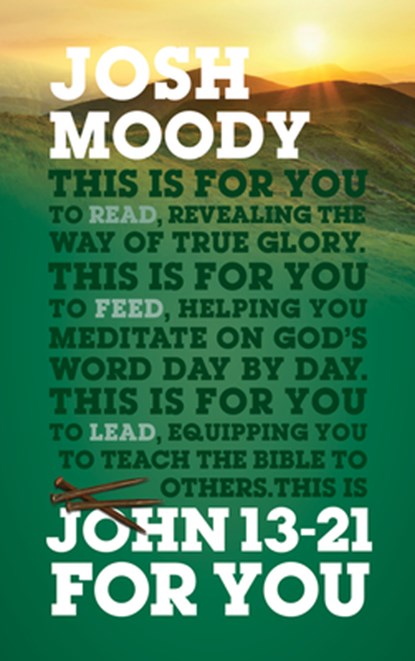 John 13-21 For You, Josh Moody - Paperback - 9781784982454
