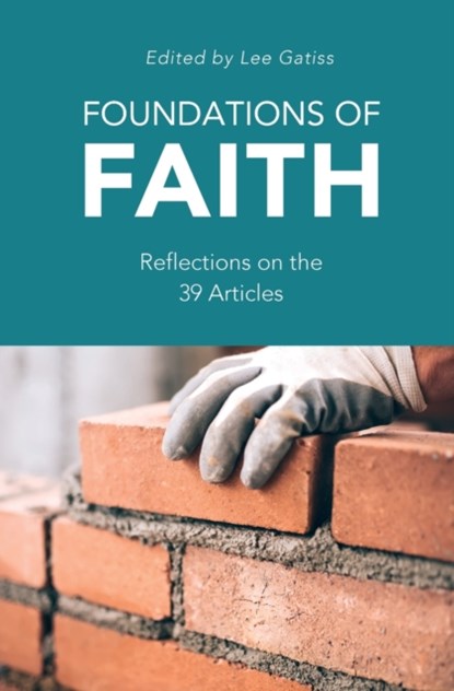 Foundations of Faith, Lee Gatiss - Paperback - 9781784983390