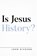 Is Jesus History?, John Dickson - Paperback - 9781784983659