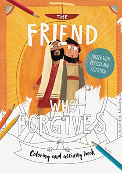 The Friend Who Forgives Colouring and Activity Book, Dan DeWitt - Paperback - 9781784983734