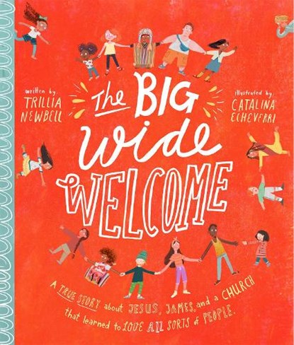 Newbell, T: Big Wide Welcome Storybook, Trillia J Newbell - Gebonden - 9781784983918