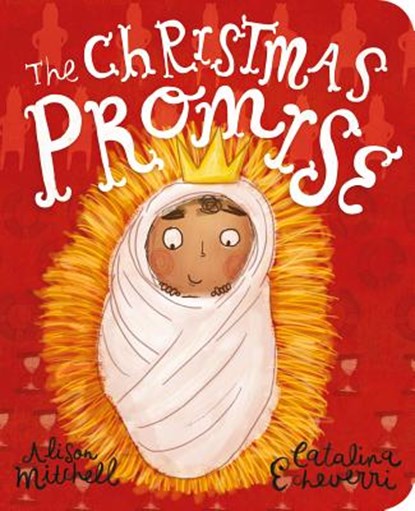 The Christmas Promise Board Book, Alison Mitchell - Gebonden - 9781784984397