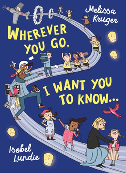 Wherever You Go, I Want You to Know..., Melissa B. Kruger - Gebonden - 9781784985356