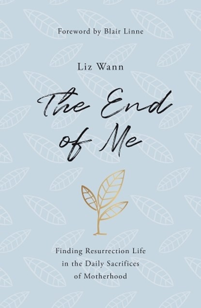 END OF ME, Liz Wann - Paperback - 9781784985752