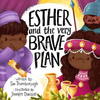 Esther and the Very Brave Plan, Tim Thornborough - Gebonden - 9781784986209