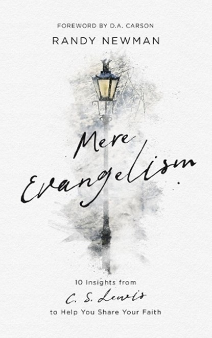 MERE EVANGELISM, Randy Newman - Paperback - 9781784986445