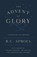 The Advent of Glory, R C Sproul - Paperback - 9781784988913