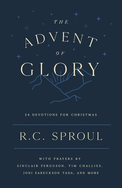The Advent of Glory, R C Sproul - Paperback - 9781784988913