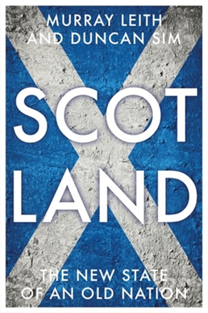 Scotland, Murray Stewart Leith ; Duncan Sim - Gebonden - 9781784992552