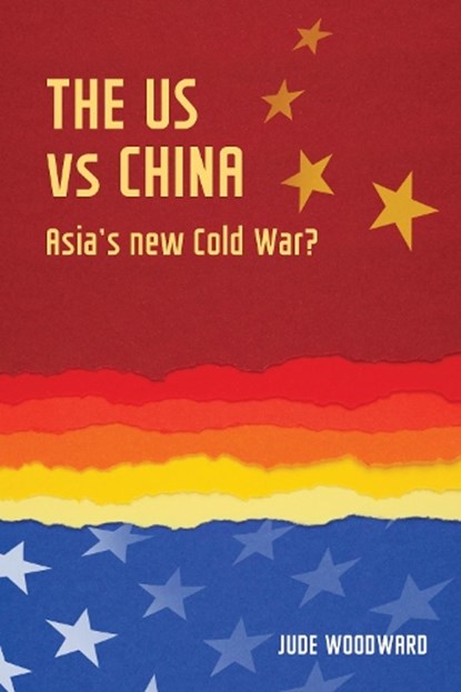 The Us vs China, Jude Woodward - Paperback - 9781784993429