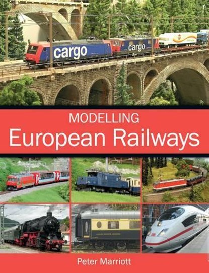 Modelling European Railways, Peter Marriott - Paperback - 9781785001260