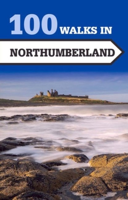 100 Walks in Northumberland, Norman Johnsen - Paperback - 9781785001833