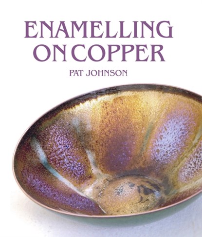 Enamelling on Copper, Pat Johnson - Gebonden - 9781785002328