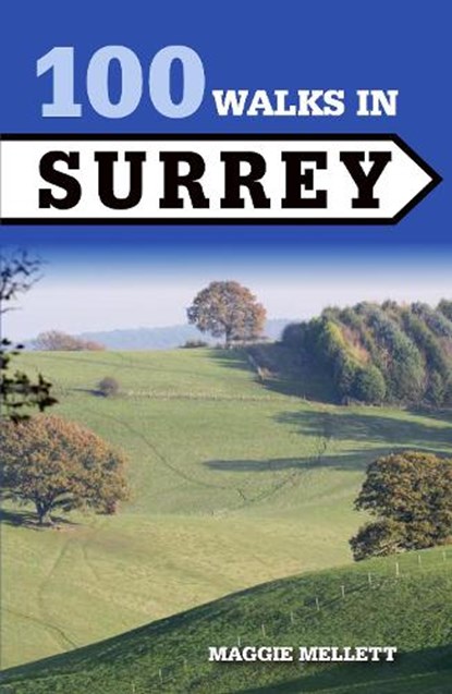 100 Walks in Surrey, Maggie Mellett - Paperback - 9781785003028