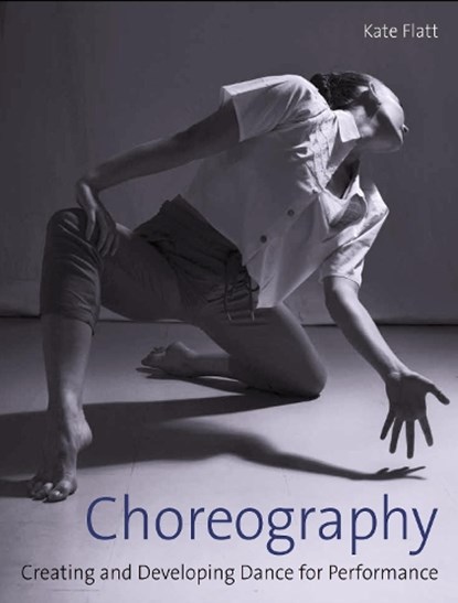 Choreography, Kate Flatt - Paperback - 9781785006111